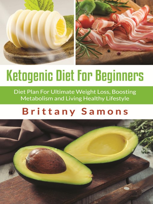 Title details for Ketogenic Diet For Beginners by Brittany Samons - Available